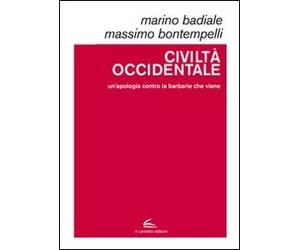 Civiltà occidentale. Un'apologia contro la barbarie che viene