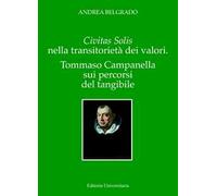 Civitas solis e la transitorietà dei valori. Tommaso Campanella nei percorsi dell'intangibilità