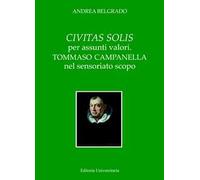 Civitas solis per assunti valori. Tommaso Campanella nel sensoriato scopo