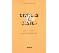 Civòles e cèspes. Orti e frutteti a Castelnovo del Friuli: dalle «rivindìcules» a oggi