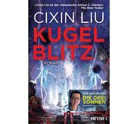 Cixin Liu Marc Hermann Kugelblitz: Roman (Tascabile)