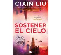 Cixin Liu Sostener el cielo / To Hold Up the Sky (Tascabile)