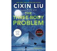 The Three-Body Problem (Remembrance of Earth's Past) by Cixin Liu
