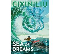 Cixin Liu Cixin Liu's Sea of Dreams (Tascabile) Worlds of Cixin Liu