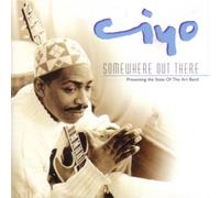 Ciyo - Somewhere Out There - Presenting The State Of The Art Band