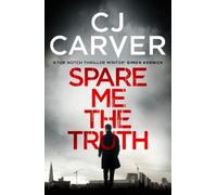 CJ Carver Spare Me the Truth (Tascabile) Dan Forrester series