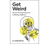 CJ Casciotta Get Weird (Tascabile)