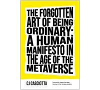 CJ Casciotta The Forgotten Art of Being Ordinary (Copertina rigida)