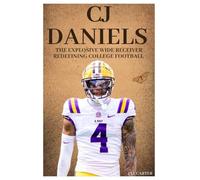 CJ Daniels: The Explosive Wide Receiver Redefining College Football