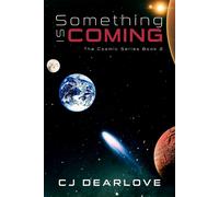 Cj Dearlove Something is Coming (Tascabile) Cosmic