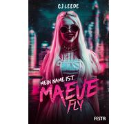 CJ Leede Jochen Schwarzer Mein Name ist Maeve Fly: Ein Thriller (Tascabile)