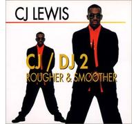 Cj Lewis - Cj/Dj2~rougher&Smoother Remix