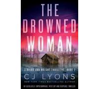 Cj Lyons The Drowned Woman (Tascabile) Jericho and Wright Thrillers