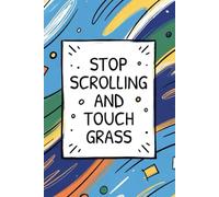 CJ Notebooks: Stop Scrolling and Touch Grass Text