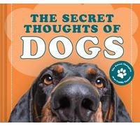 CJ Rose The Secret Thoughts of Dogs (Copertina rigida) Secret Thoughts Series