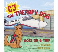 CJ the Therapy Dog: Goes on a Trip