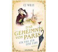 CJ Wray Stefanie Re Das Geheimnis von Paris: Ein Fall für eine Lady (Tascabile)