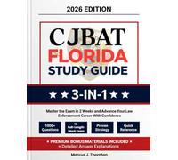 CJBAT Florida Study Guide 2026: The All-in-One Guide to Master the Exam in 2 Weeks and Advance Your Law Enforcement Career With Confidence | 1000 Practice Questions with Detailed Explanations