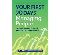 CK Bray Your First 90 Days Managing People (Tascabile)