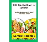 CKD-Diät-Kochbuch für Senioren