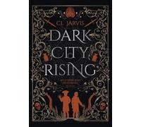 CL Jarvis Dark City Rising (Tascabile)