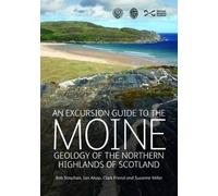 Cla Fri An Excursion Guide to the Moine Geology of the Northern High (Tascabile)