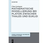 Claas Lattmann Mathematische Modellierung bei Platon zwischen (Copertina rigida)
