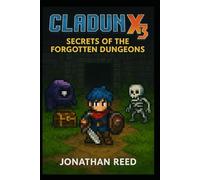 Cladun X3: Heroes of the Pixel Realms: Strategies, Customization, and Multiplayer Tactics for Every Adventurer