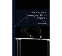 Claës J Enebuske Progressive Gymnastic Day's Orders (Tascabile)
