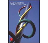 Claes Oldenburg Coosje van Bruggen. Ediz. illustrata