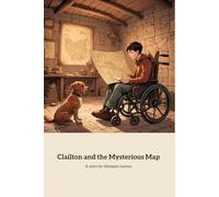 Clailton and the Mysterious Map: An Inspirational Treasure Hunt