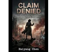 CLAIM DENIED: The Last Claims Adjuster on the Cyber Wasteland