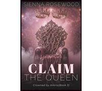 Claim the Queen: An Erotic Sci-Fi Omegaverse Reverse Harem Romance