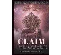 Claim the Queen: An Erotic Sci-Fi Omegaverse Reverse Harem Romance