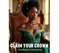 Claim Your Crown: The Ultimate Coloring Book