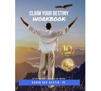 Claim Your Destiny Workbook 10th Anniversary Edition