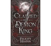 Claimed by a Demon King: A Fated Mates Demon Romance: 2