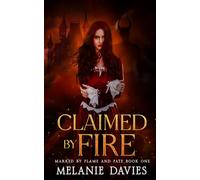 Claimed By Fire: A Dark Paranormal Reverse Harem Romance