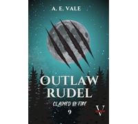 Claimed by Fire: Dark Fantasy Romance - Mate Bond, Alpha Rage, Captive Love, Pack War, Breaking Fate