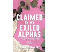 Claimed By My Exiled Alphas: A Cozy Omegaverse Romance