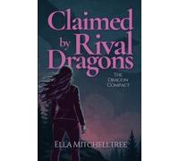 Claimed By Rival Dragons: A Dragon Shifter Why Choose Romance: 1
