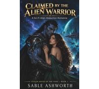 Claimed by the Alien Warrior: A Sci-Fi Alien Abduction Romance