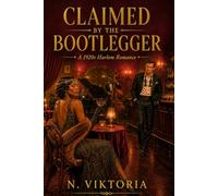 Claimed By the Bootlegger: A 1920s Harlem Steamy BWWM Interracial Multicultural Standalone Historical Romance