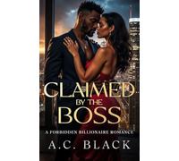 Claimed by the BOSS: A Forbidden Billionare Romance
