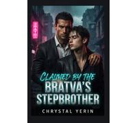 Claimed By The Bratva's Stepbrother: A Dark MM Mafia Arranged Marriage Omegaverse mpreg Romance