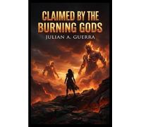 Claimed by the Burning Gods