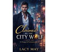 Claimed by the City Wolf: A Billionaire Wolf Shifter & Single-Mom Romance