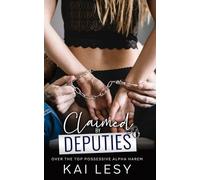 Claimed by the Deputies: A Military Reverse Harem Romance