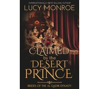 Claimed by the Desert Prince: A Billionaire Romance of Betrayal, Deception, and Possession