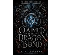 Claimed by the Dragon Bond: A Dark Dragon Rider Romance: 2
